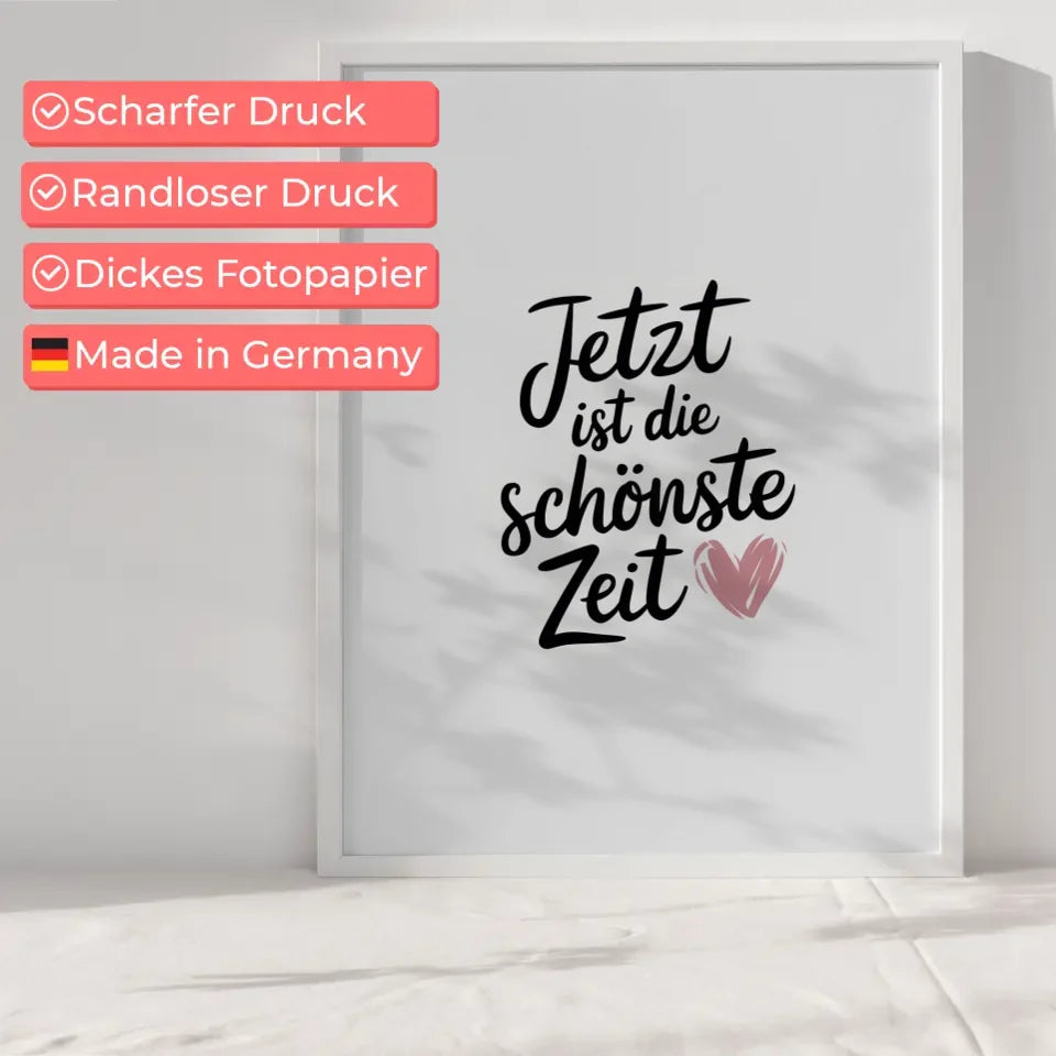 Minimalistischer Poster Jetzt ist die schönste Zeit Herz 6