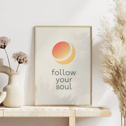 Poster mit Farbverlauf und FOLLOW YOUR SOUL Design 4