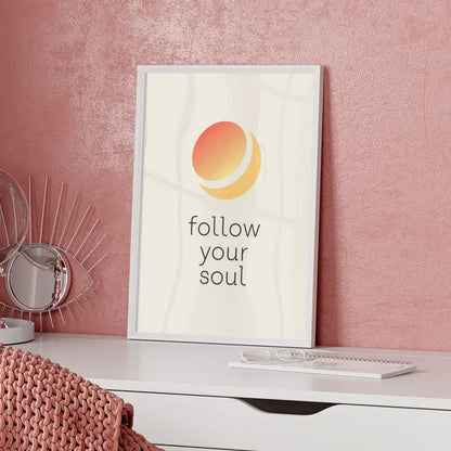 Poster mit Farbverlauf und FOLLOW YOUR SOUL Design 5