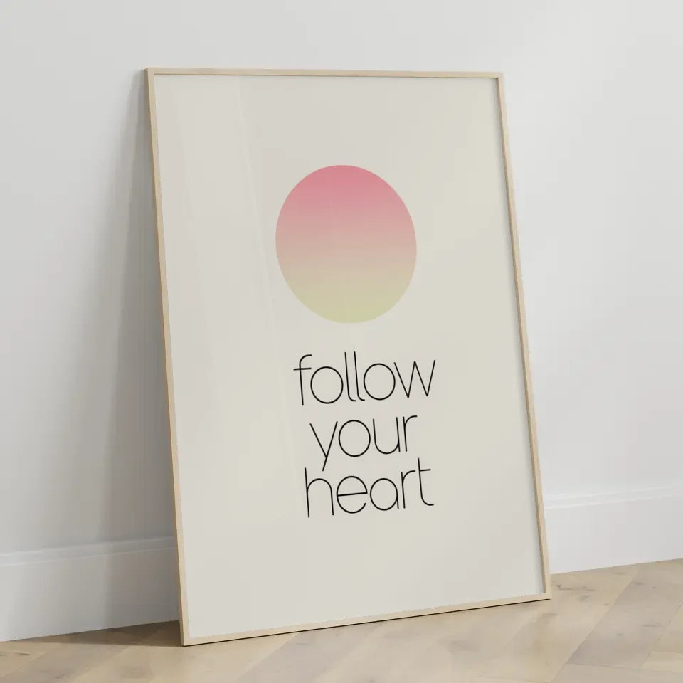 Minimalistische Poster mit Farbverlaufskreis und FOLLOW YOUR HEART 3