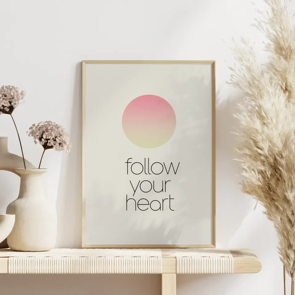 Minimalistische Poster mit Farbverlaufskreis und FOLLOW YOUR HEART 4