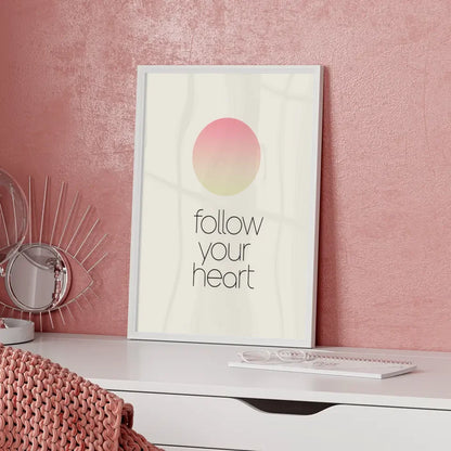Minimalistische Poster mit Farbverlaufskreis und FOLLOW YOUR HEART 5