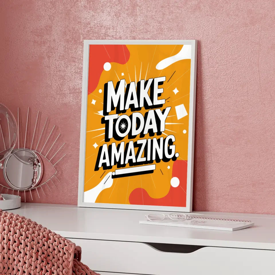 Poster mit Motiv Make Today Amazing für Mieze 5