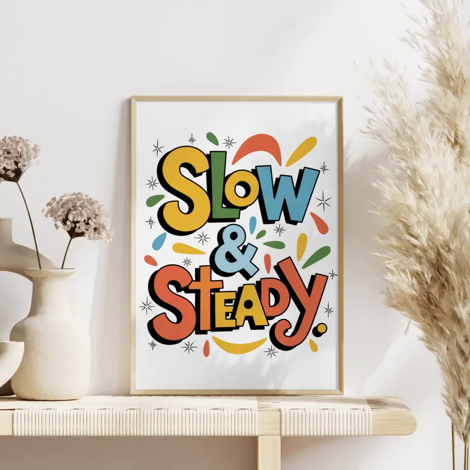 Poster mit typografischem Design Slow und Steady Kunstwerk