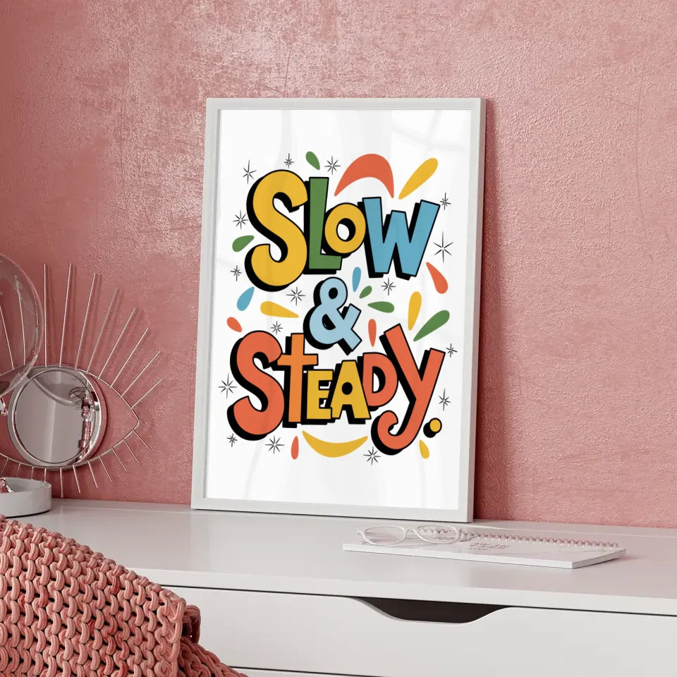 Poster mit typografischem Design Slow und Steady Kunstwerk