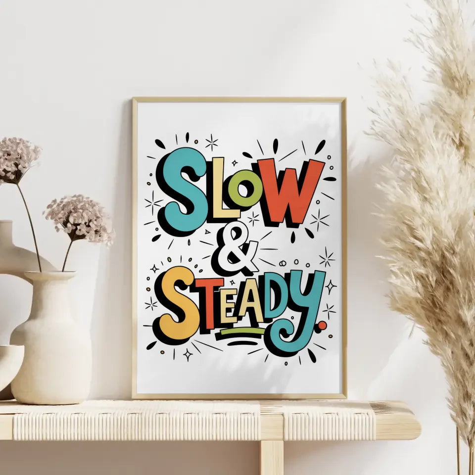Poster mit skurriler Typografie Slow und Steady