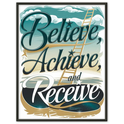 Inspirierendes Poster mit Believe Achieve Receive Motivationsdesign