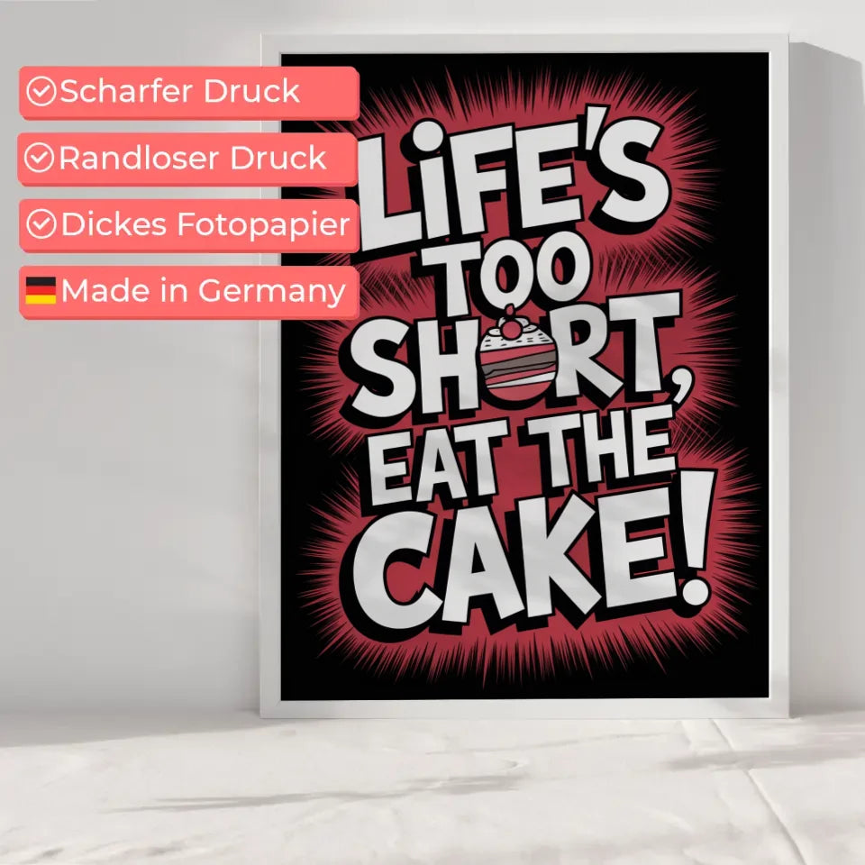 Poster mit humorvollem Spruch Leben ist zu kurz iss den Kuchen Design