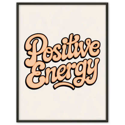 Poster Positive Energy Vintage Lebendig und Motiviert