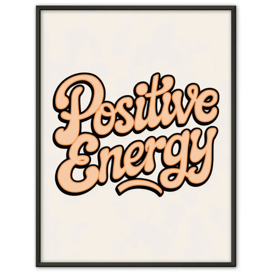 Poster Positive Energy Vintage Lebendig und Motiviert