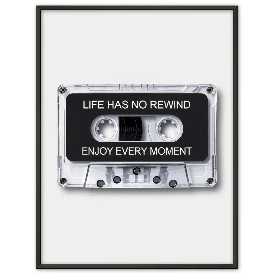 Poster mit Kassette LIFE HAS NO REWIND Moment genießen