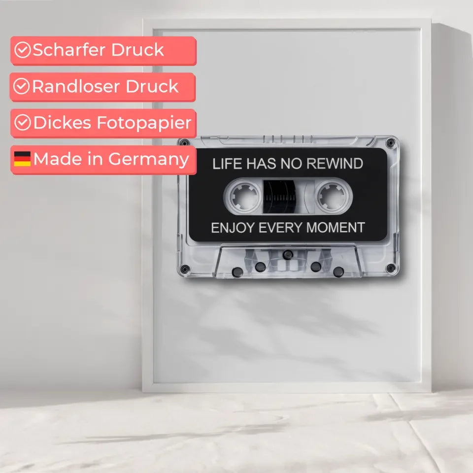 Poster mit Kassette LIFE HAS NO REWIND Moment genießen