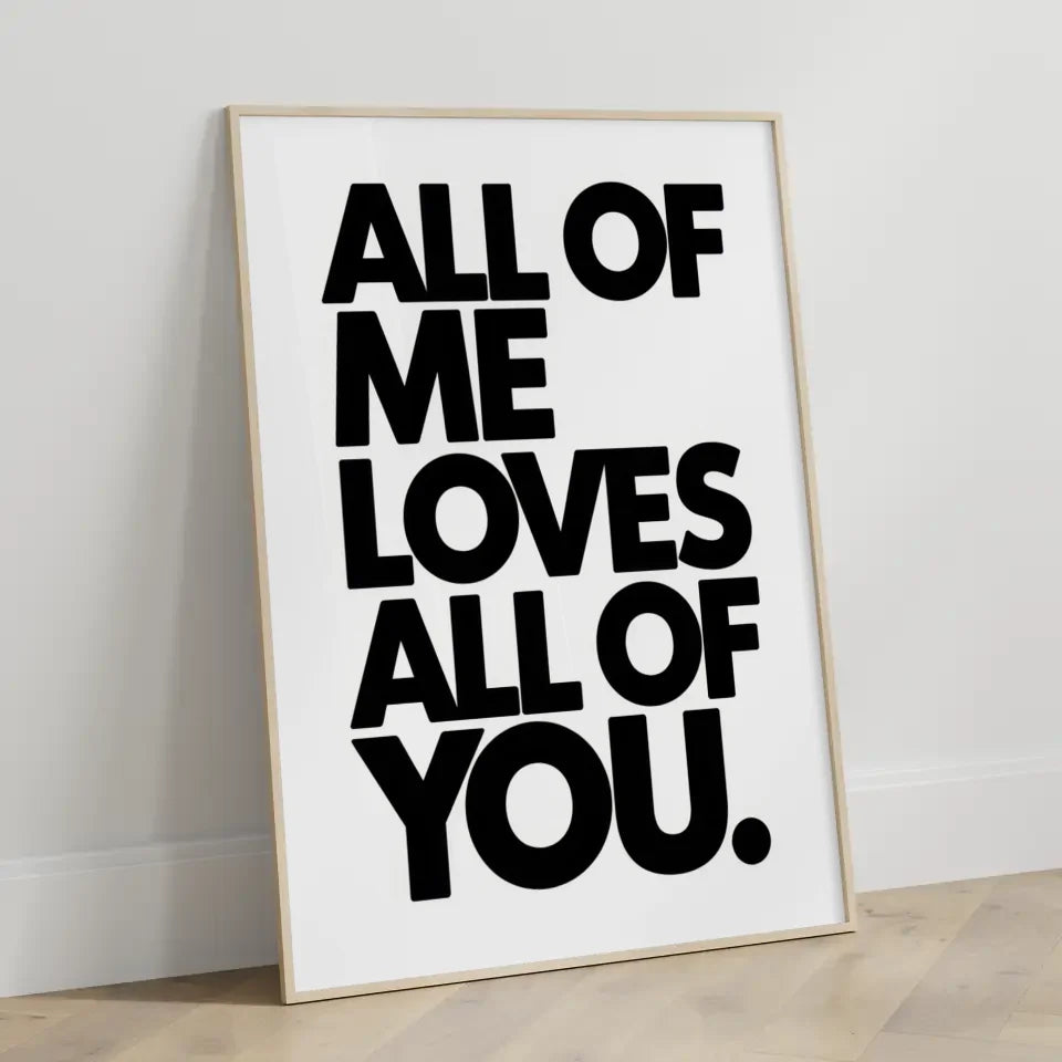 Poster mit der Aussage ALL OF ME LOVES ALL OF YOU in modernem Design