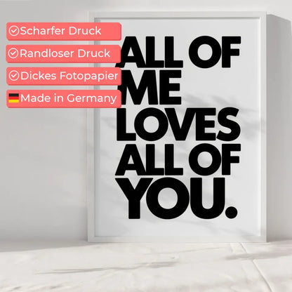 Poster mit der Aussage ALL OF ME LOVES ALL OF YOU in modernem Design