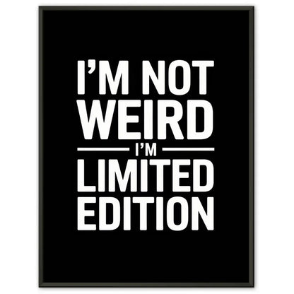 Poster Limited Edition Ich bin NICHT WEIRD