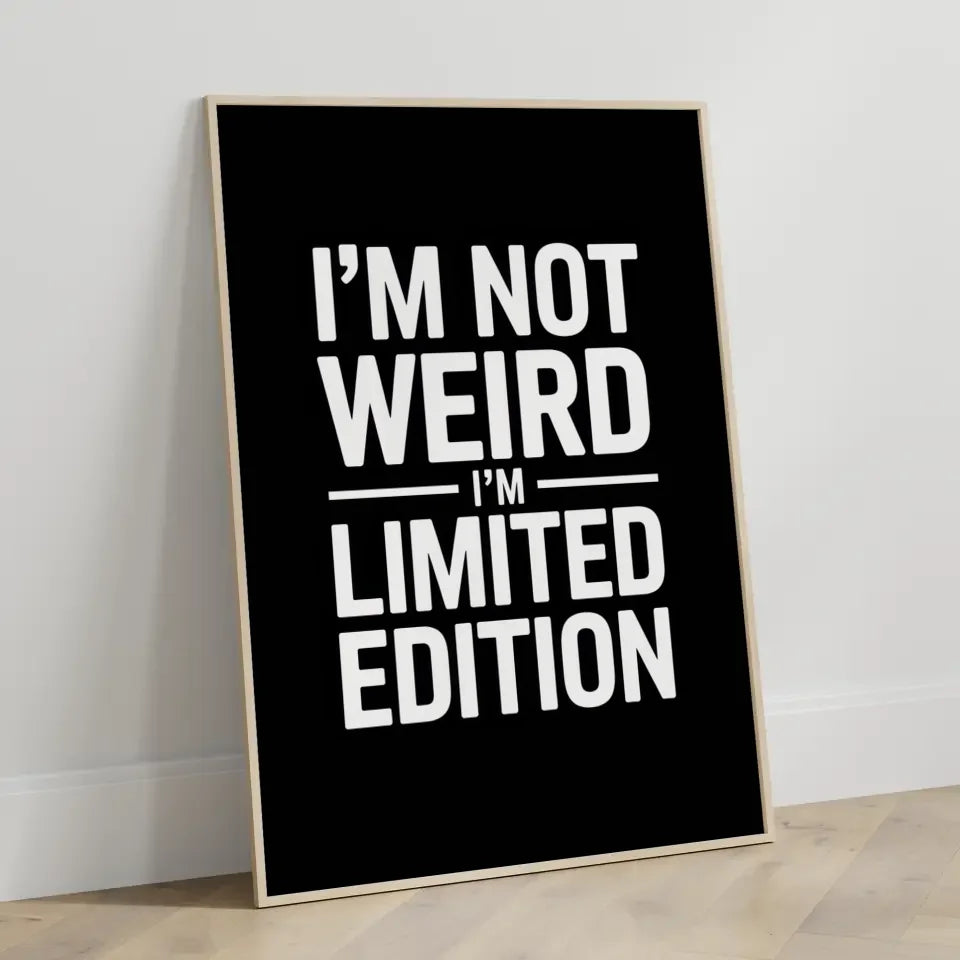 Poster Limited Edition Ich bin NICHT WEIRD