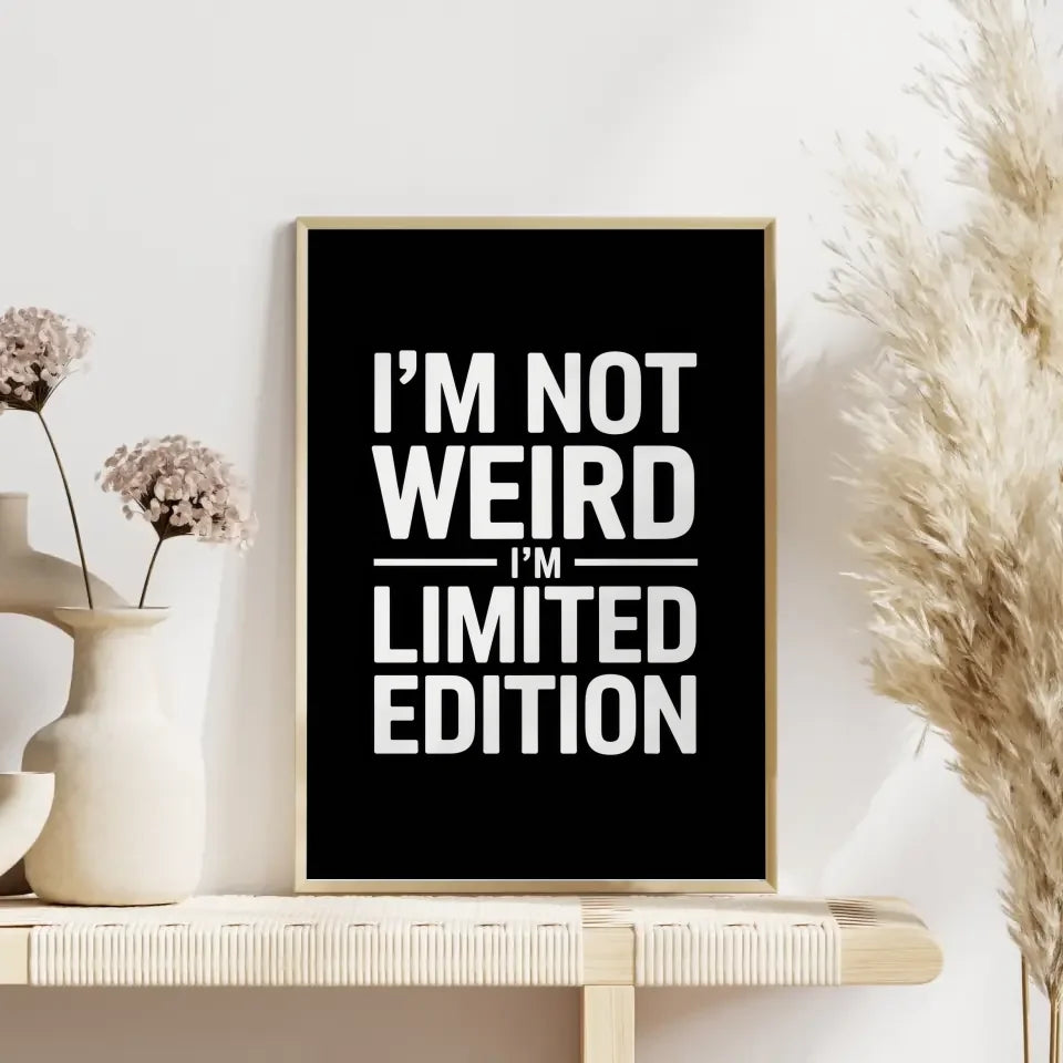 Poster Limited Edition Ich bin NICHT WEIRD