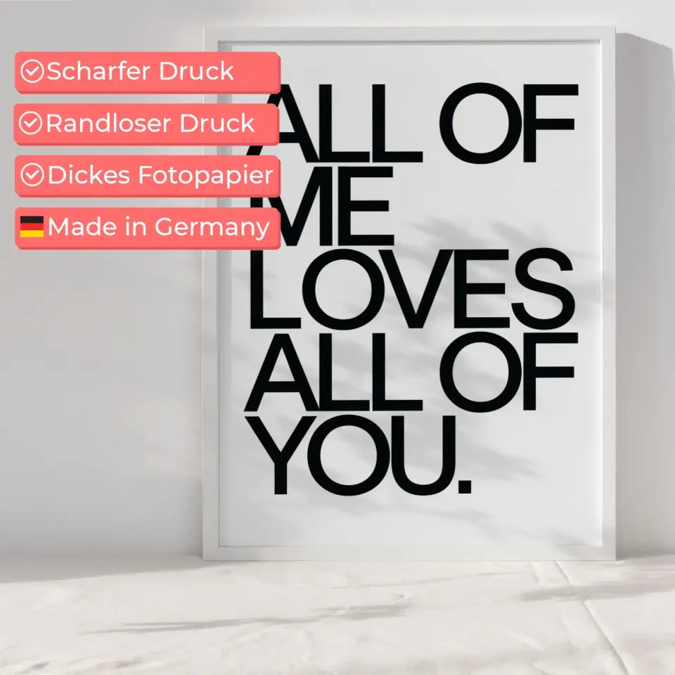 Poster mit der Aussage ALL OF ME LOVES ALL OF YOU