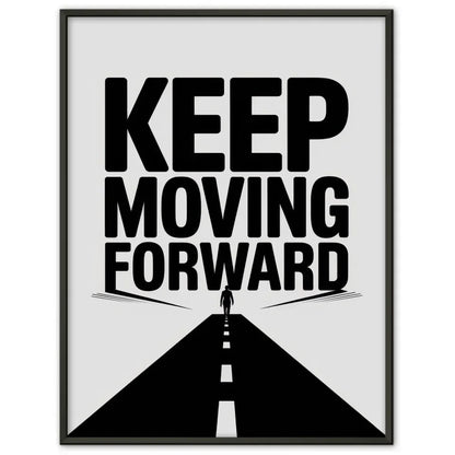 Minimalistisches Motivationsposter KEEP MOVING FORWARD Design 1