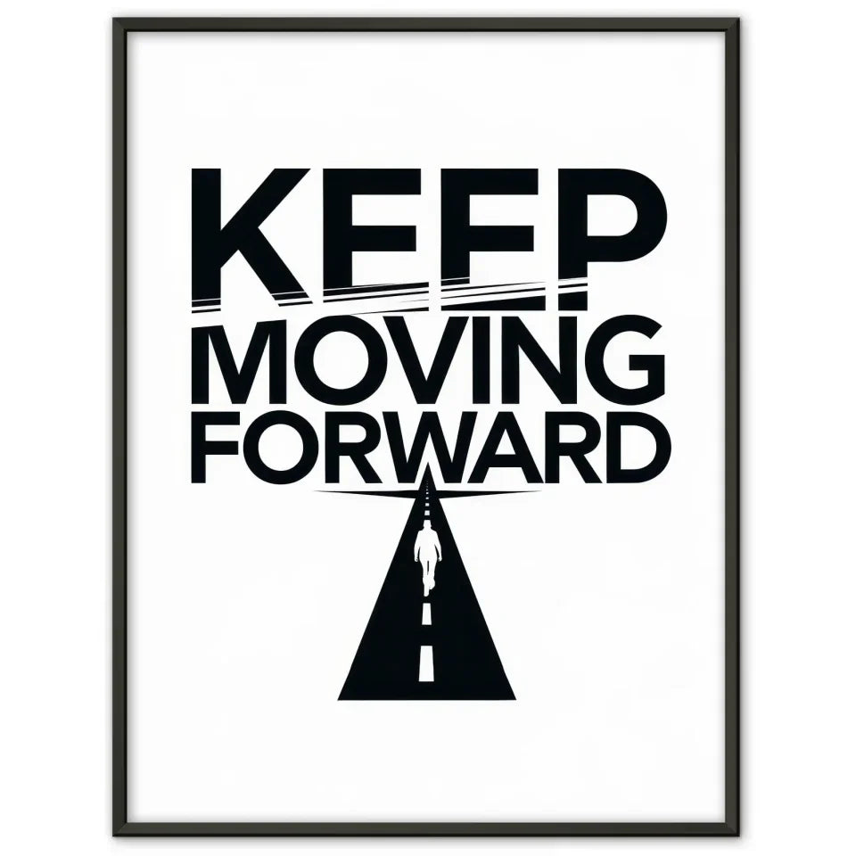 Minimalistischer Poster KEEP MOVING FORWARD für Motivation und Energie 1