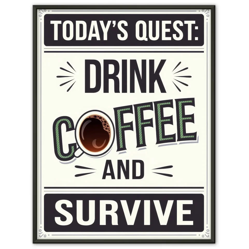 Kaffee Poster mit humorvollem Design für Begeisterte 1