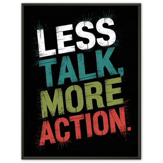 Inspirierendes Poster mit Motivationszitat Weniger reden mehr Action 1