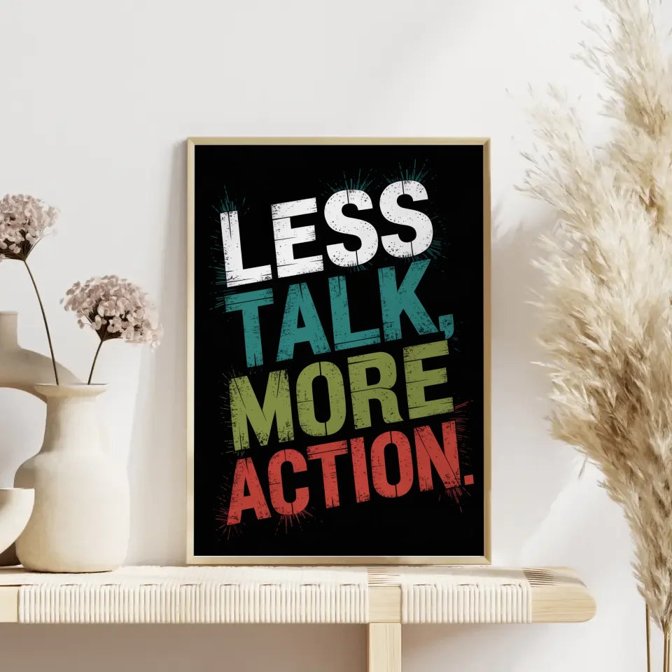 Inspirierendes Poster mit Motivationszitat Weniger reden mehr Action 4