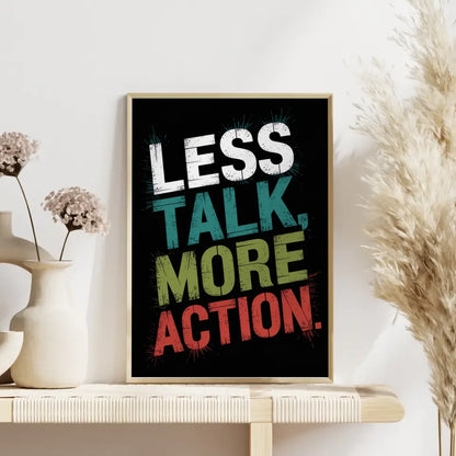 Inspirierendes Poster mit Motivationszitat Weniger reden mehr Action 4