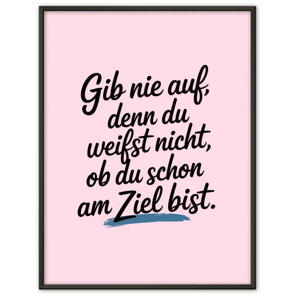 Inspirierendes Poster mit handgeschriebenem Zitat für dein Zuhause 1