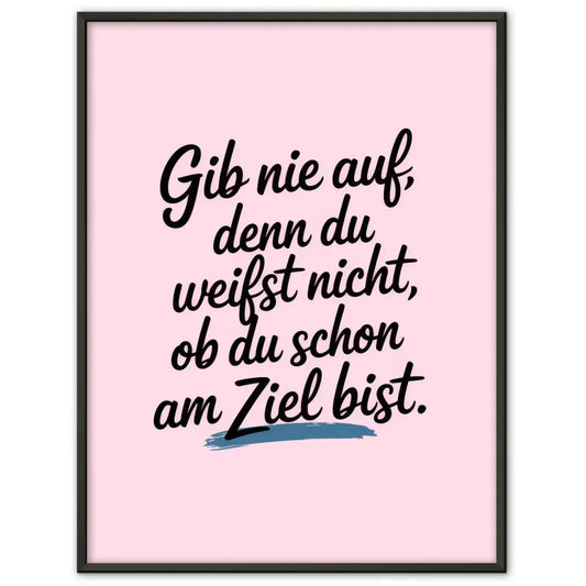 Inspirierendes Poster mit handgeschriebenem Zitat für dein Zuhause 1