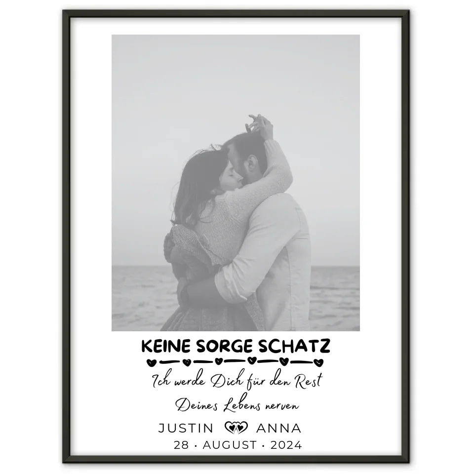 Personalisiertes Foto Poster Paare Mit Namen Keine Sorge Schatz Black & White