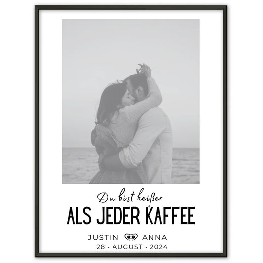 Personalisiertes Foto Poster Paare Mit Namen Du Bist Heißer Als Kaffee Black & White