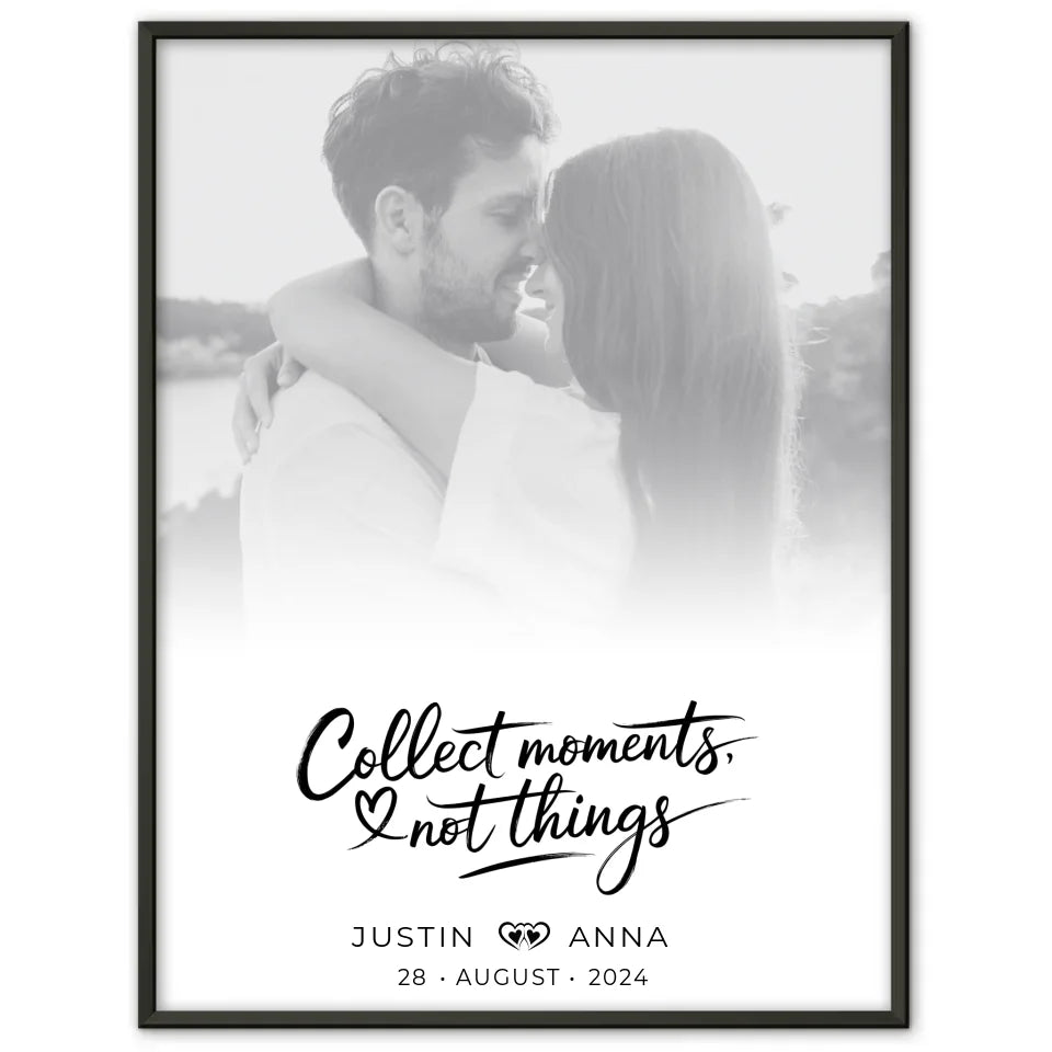 Personalisiertes Poster für Paare mit Foto in Schwarz Weiß Collect Moments Not Things