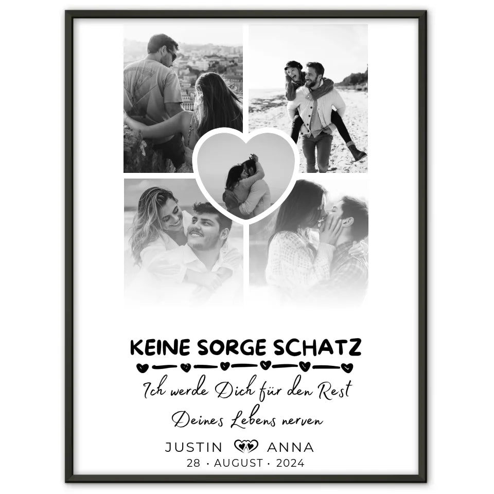 Personalisiertes Poster Paare Fotocollage 5 Fotos mit Namen Datum Keine Sorge Schatz Ich Werde Dich Ewig Nerven
