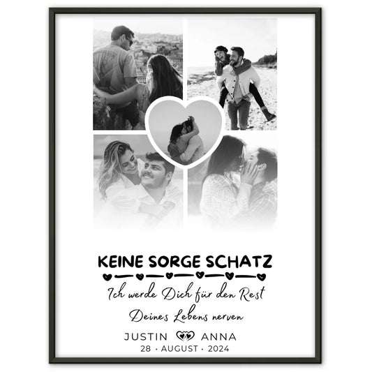Personalisiertes Poster Paare Fotocollage 5 Fotos mit Namen Datum Keine Sorge Schatz Ich Werde Dich Ewig Nerven