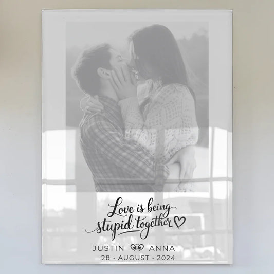 Personalisiertes Acrylglas Bild Paare mit Namen Love Is Being Stupid Together