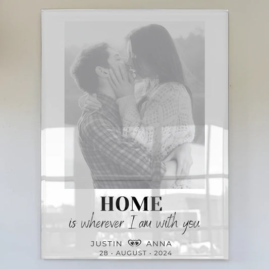 Personalisiertes Acrylglas Bild Paare Mit Namen Home Is Wherever I Am With You