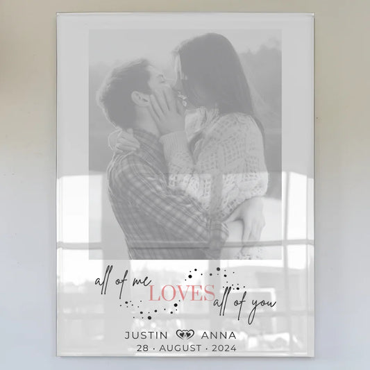 Personalisiertes Acrylglas Bild Paare mit Namen All Of Me Loves All Of You