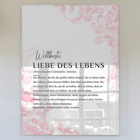 Personalisiertes Acrylglas Bild Definition Liebe des Lebens Rosa Floral mit Name