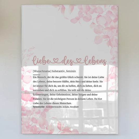 Personalisiertes Acrylglas Bild Definition Liebe des Lebens Herz mit Name