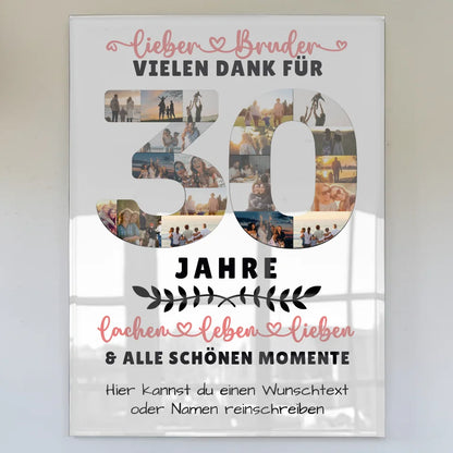 Personalisiertes Acrylglas Bild Bruder 30 Geburtstag Fotos Wunschtext Vielen Dank