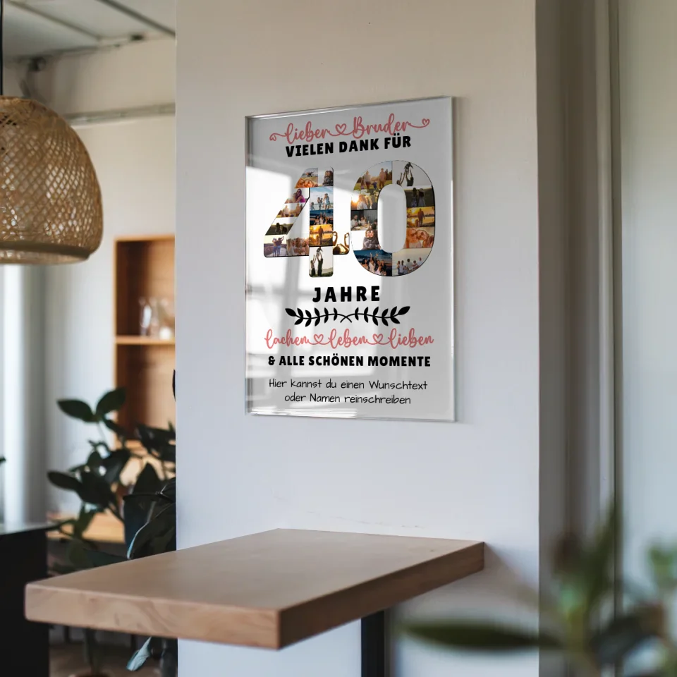 Personalisiertes Acrylglas Bild für Bruder zum 40. Geburtstag