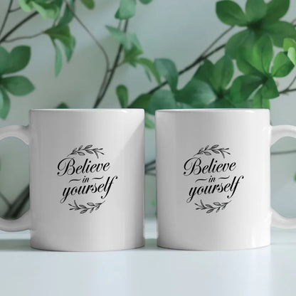 Tasse mit Spruchbild Believe in Yourself minimalistisch floral