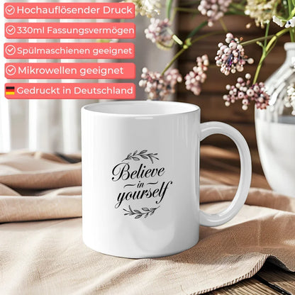 Tasse mit Spruchbild Believe in Yourself minimalistisch floral