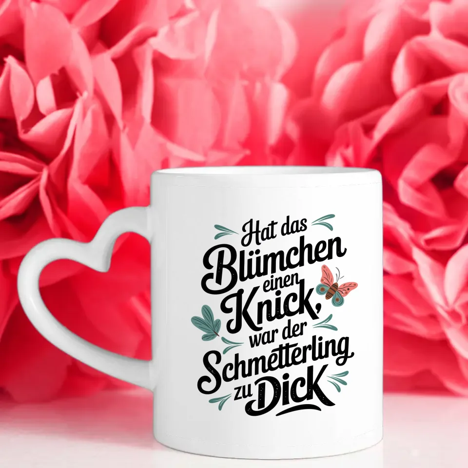 Lustige Tasse mit Spruch für Blumenliebhaber und Schmetterlinge