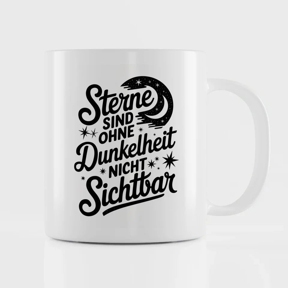 Tasse mit Spruch Sterne sind ohne Dunkelheit nicht sichtbar