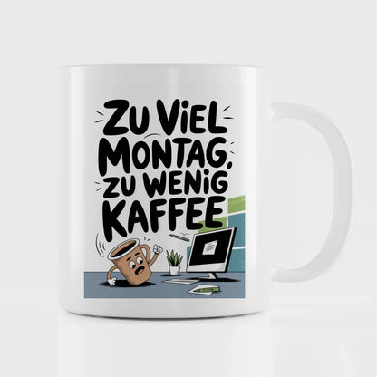 Tasse mit Spruchbild Zu viel Montag zu wenig Kaffee kreative Illustration