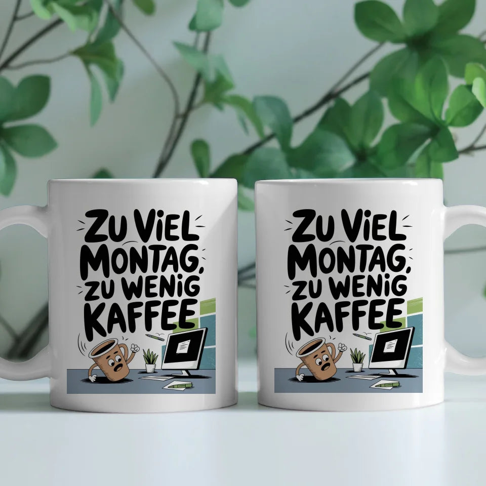 Tasse mit Spruchbild Zu viel Montag zu wenig Kaffee kreative Illustration