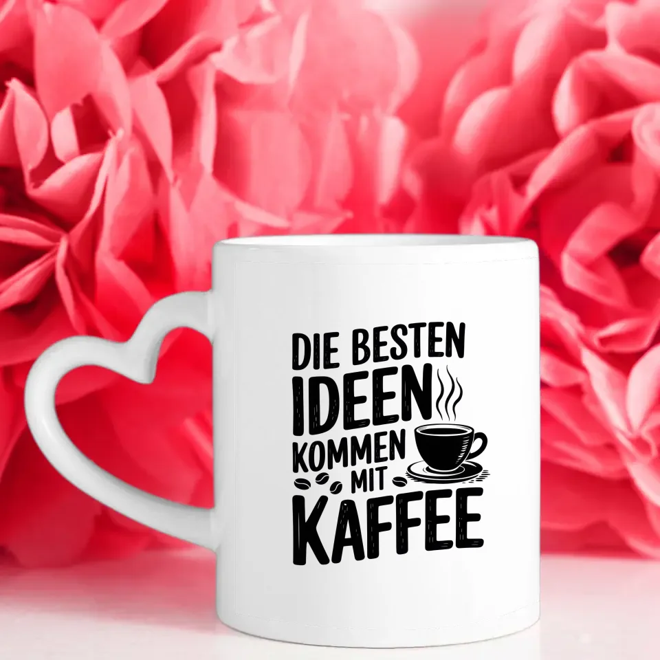 Tasse mit Spruchbild Die besten Ideen kommen mit Kaffee