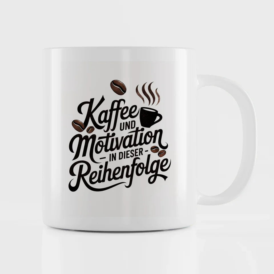 Kaffee und Motivation Tasse Spruchbild für Kaffeeliebhaber